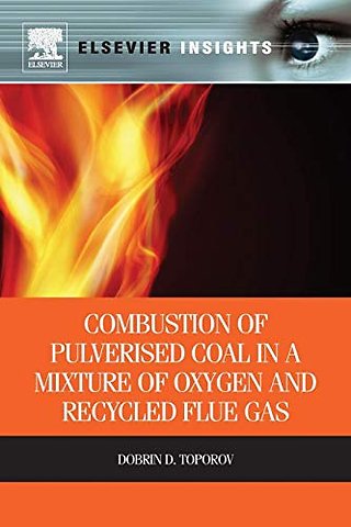 Combustion of Pulverised Coal in a Mixture of Oxygen and Recycled Flue Gas