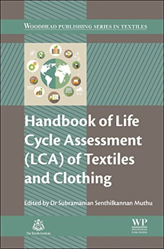 Handbook of Life Cycle Assessment (LCA) of Textiles and Clothing