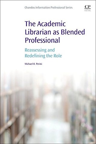 The Academic Librarian as Blended Professional