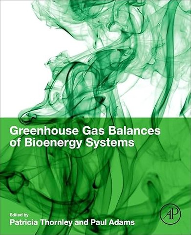 Greenhouse Gas Balances of Bioenergy Systems
