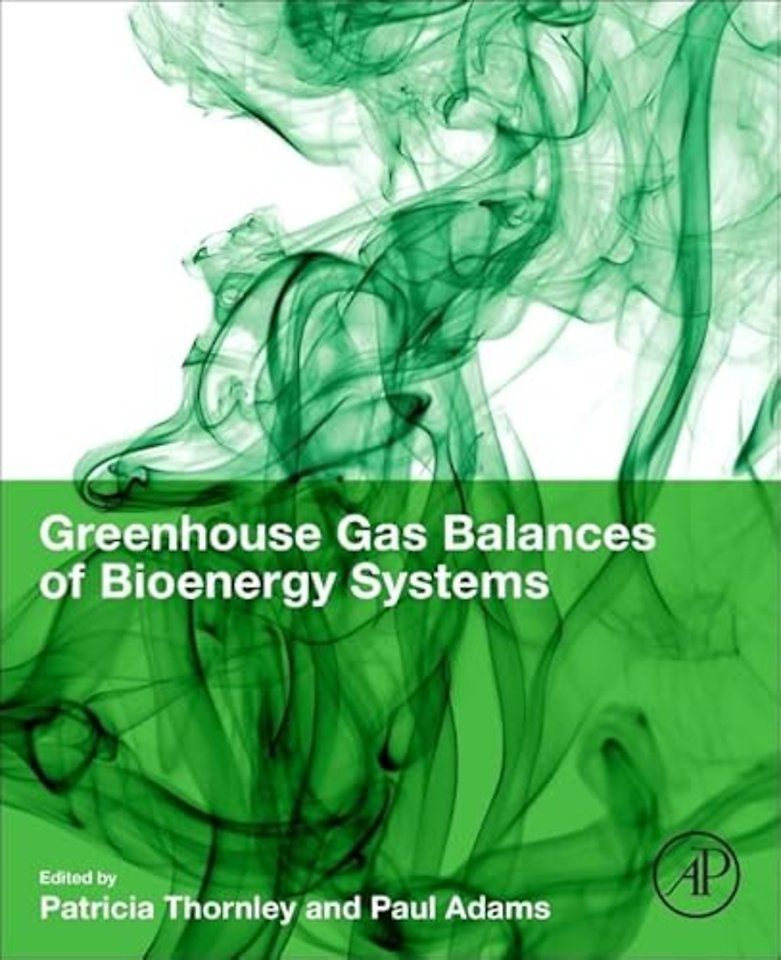 Greenhouse Gas Balances of Bioenergy Systems