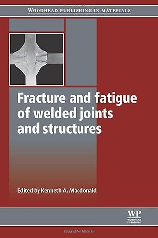 Fracture and Fatigue of Welded Joints and Structures