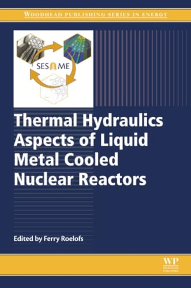Thermal Hydraulics Aspects of Liquid Metal Cooled Nuclear Reactors