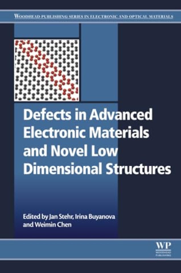 Defects in Advanced Electronic Materials and Novel Low Dimensional Structures