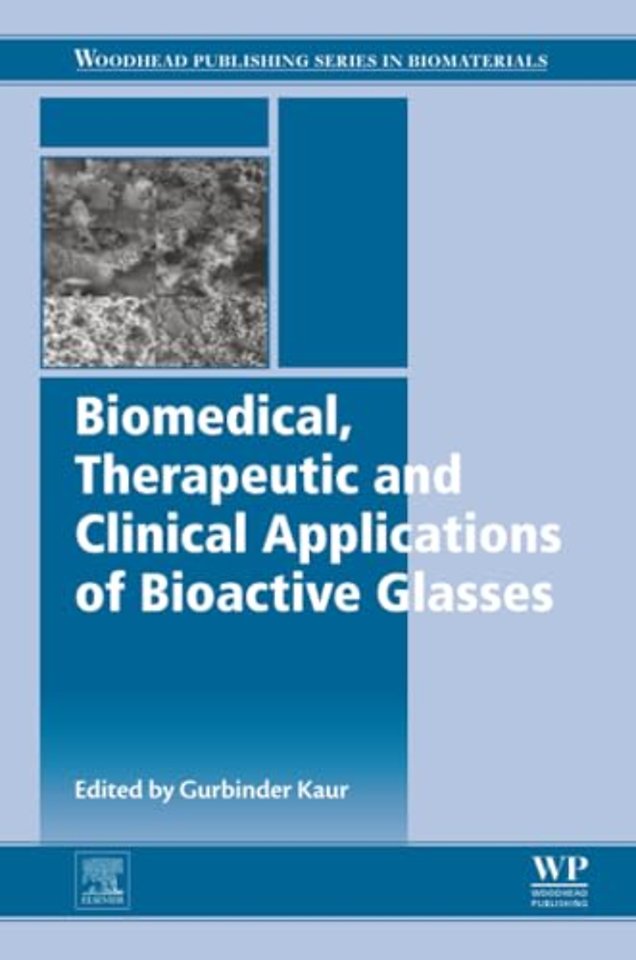 Biomedical, Therapeutic and Clinical Applications of Bioactive Glasses