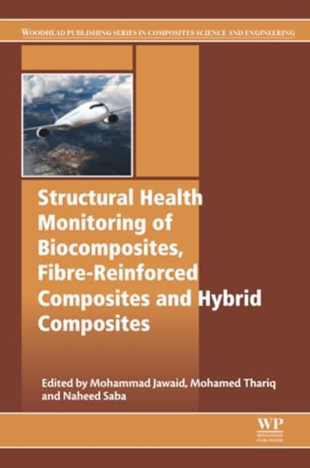 Structural Health Monitoring of Biocomposites, Fibre-Reinforced Composites and Hybrid Composites