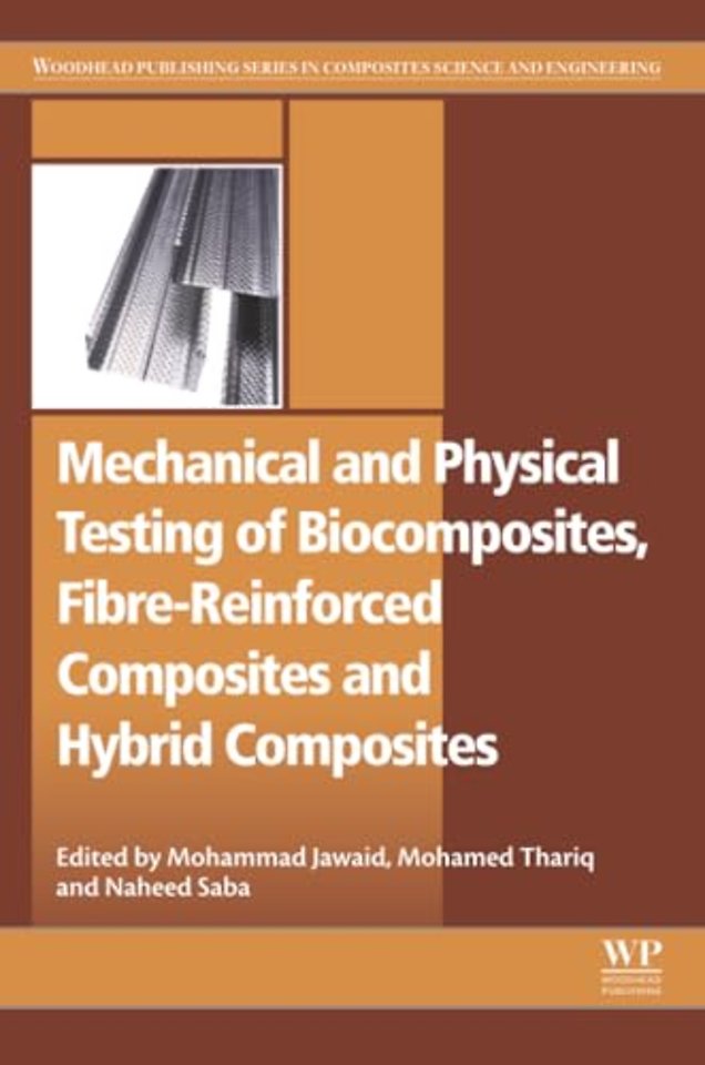 Mechanical and Physical Testing of Biocomposites, Fibre-Reinforced Composites and Hybrid Composites