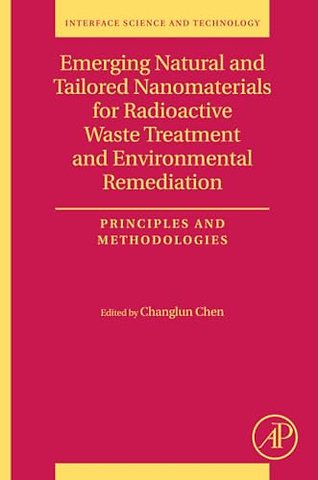 Emerging Natural and Tailored Nanomaterials for Radioactive Waste Treatment and Environmental Remediation