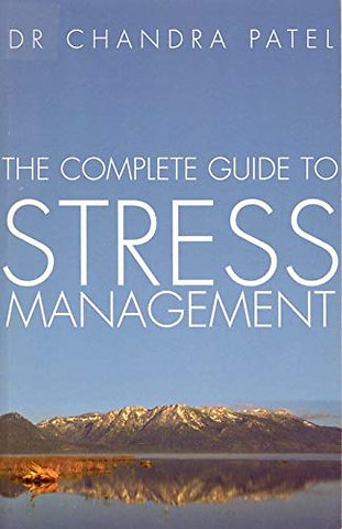 The Complete Guide To Stress Management