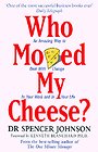 Who moved my cheese?