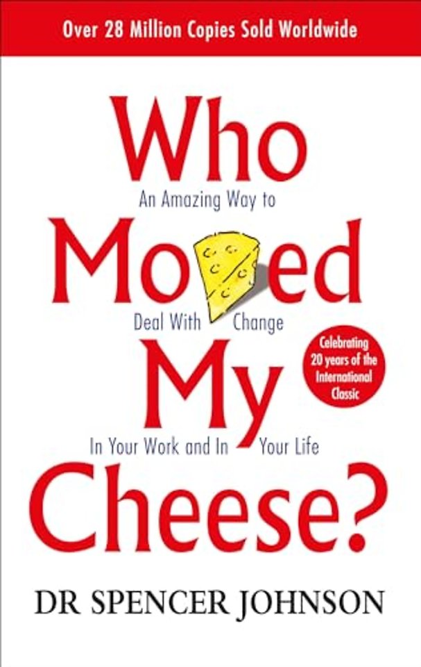 Who moved my cheese?