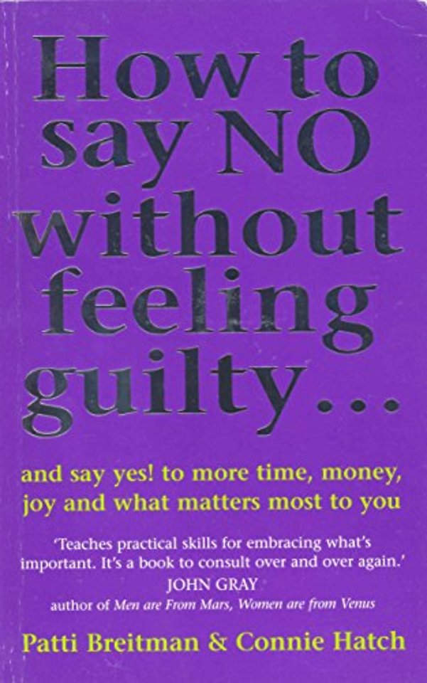 How To Say No Without Feeling Guilty ...