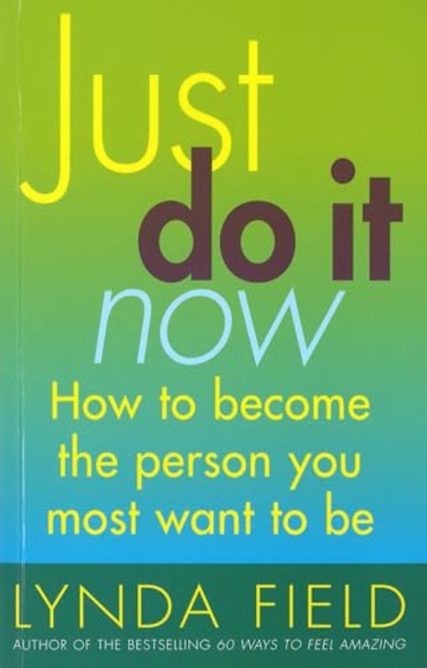 Just Do It Now!