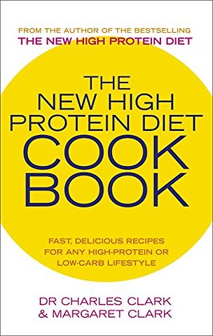 The New High Protein Diet Cookbook