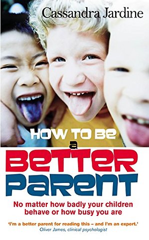 How To Be A Better Parent