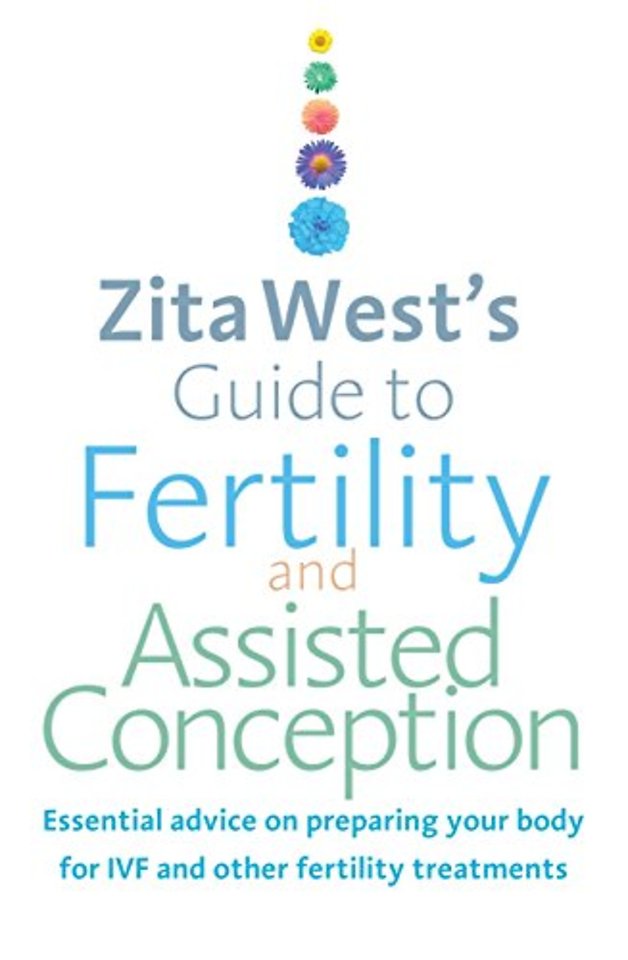 Zita West's Guide to Fertility and Assisted Conception