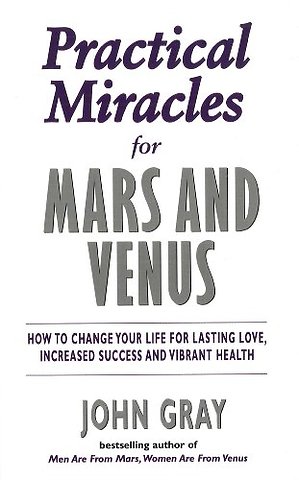 Practical Miracles For Mars And Venus