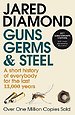 Guns, Germs and Steel Guns, Germs and Steel