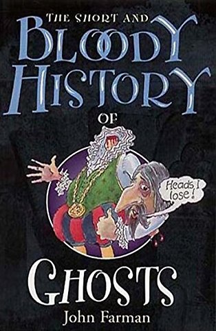 The Short & Bloody History Of Ghosts