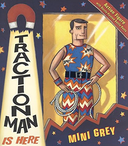Traction Man Is Here
