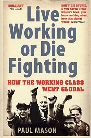 Live Working or Die Fighting