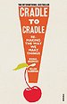 Cradle to Cradle Cradle to Cradle