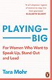 Playing Big