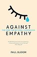 Against Empathy Against Empathy
