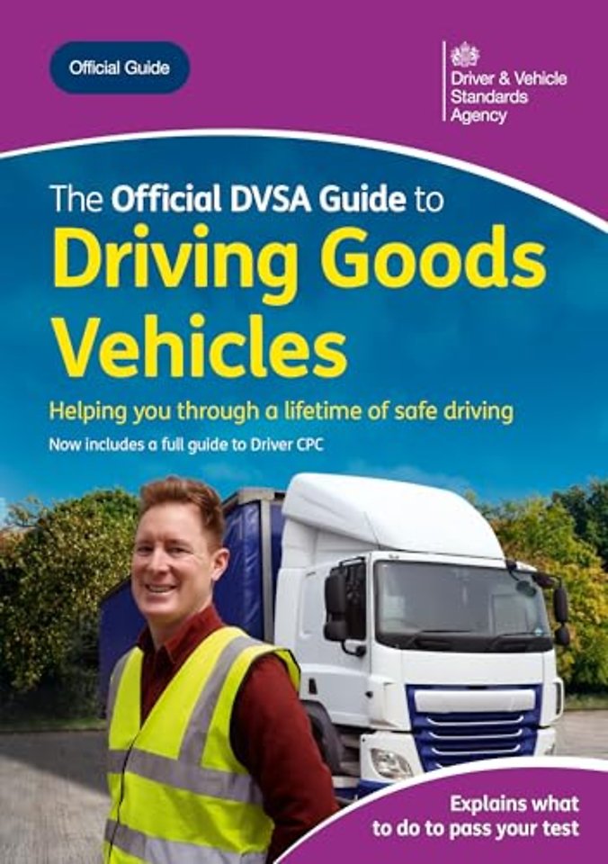 The Official DVSA Guide to Driving Goods Vehicles 2026
