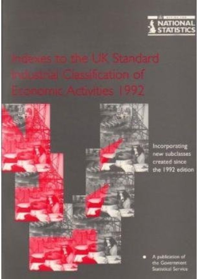 UK Standard Industrial Classification of Economic Activities 1992Reprinted with Revisions [i.e. 2nd Edition] 1