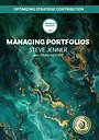 Managing Portfolios - Optimizing Strategic Contribution