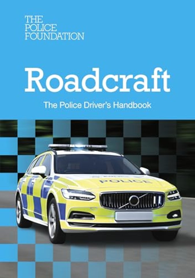 Roadcraft - the Police Drivers Handbook