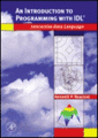 An Introduction to Programming with IDL: Interactive Data Language