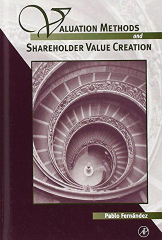Valuation Methods and Shareholder Value Creation