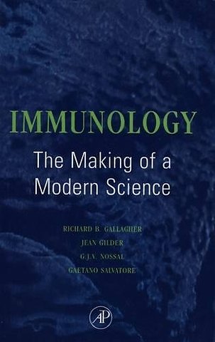 Immunology: The Making of a Modern Science