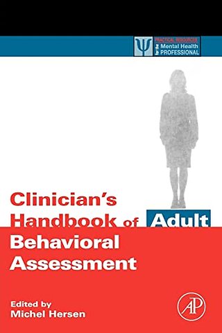 Clinician's Handbook of Adult Behavioral Assessment