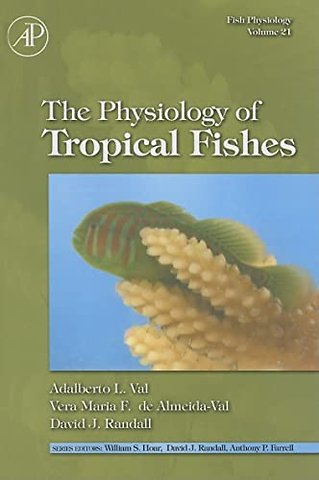Fish Physiology: The Physiology of Tropical Fishes