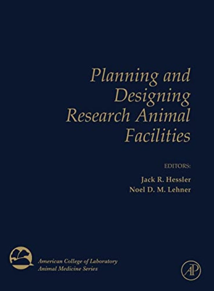 Planning and Designing Research Animal Facilities