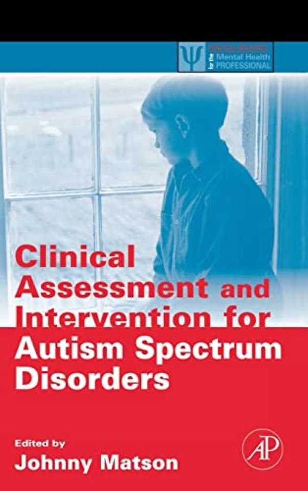 Clinical Assessment and Intervention for Autism Spectrum Disorders