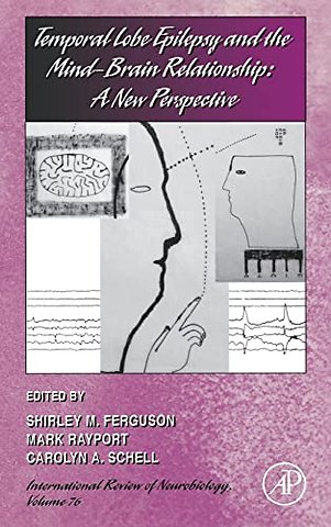 Temporal Lobe Epilepsy and the Mind-Brain Relationship: A New Perspective