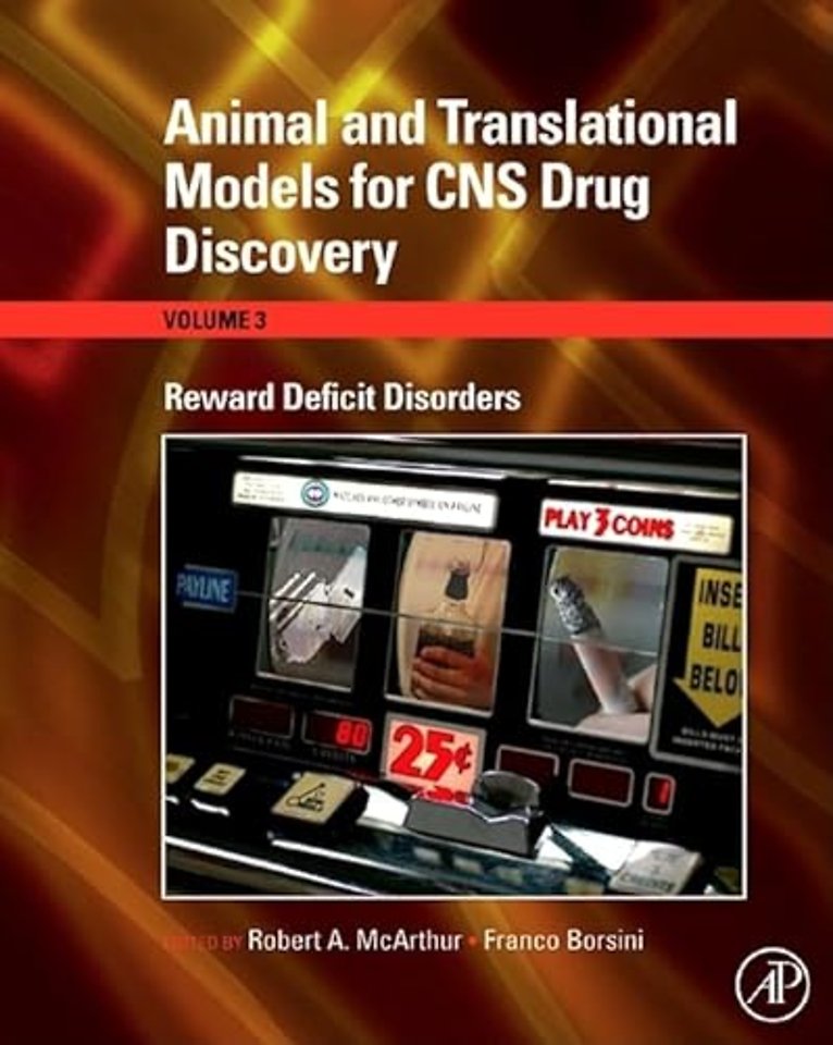 Animal and Translational Models for CNS Drug Discovery: Reward Deficit Disorders
