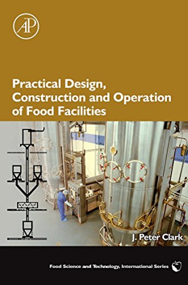 Practical Design, Construction and Operation of Food Facilities