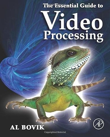 The Essential Guide to Video Processing