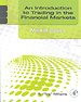 An Introduction to Trading in the Financial Markets: Market Basics