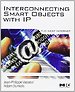 Interconnecting Smart Objects with IP