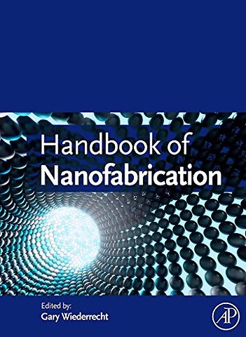 Handbook of Nanofabrication