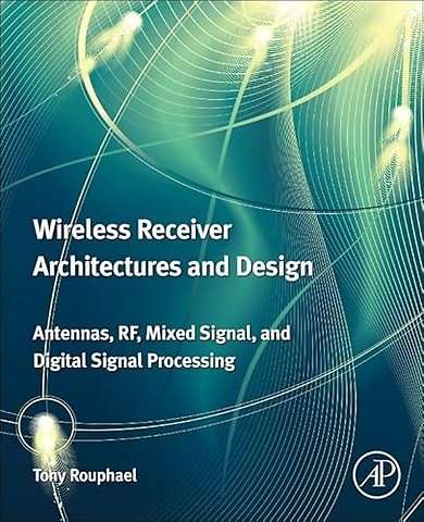 Wireless Receiver Architectures and Design