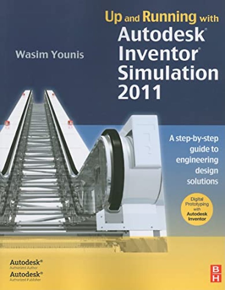 Up and Running with Autodesk Inventor Simulation 2011
