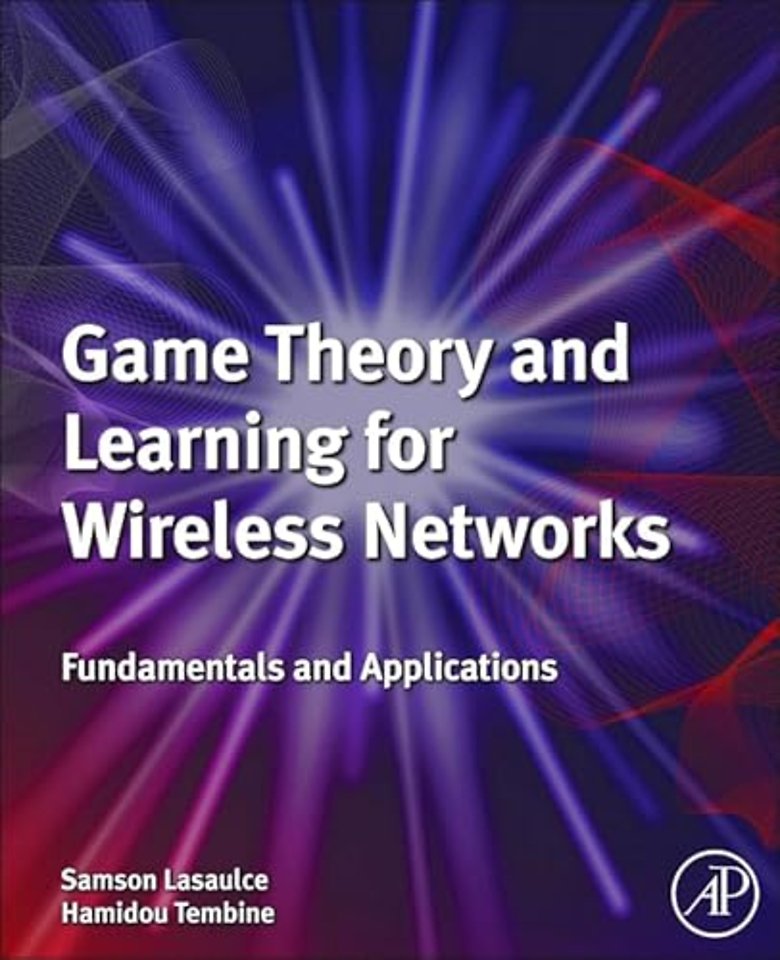 Game Theory and Learning for Wireless Networks