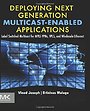 Deploying Next Generation Multicast-enabled Applications